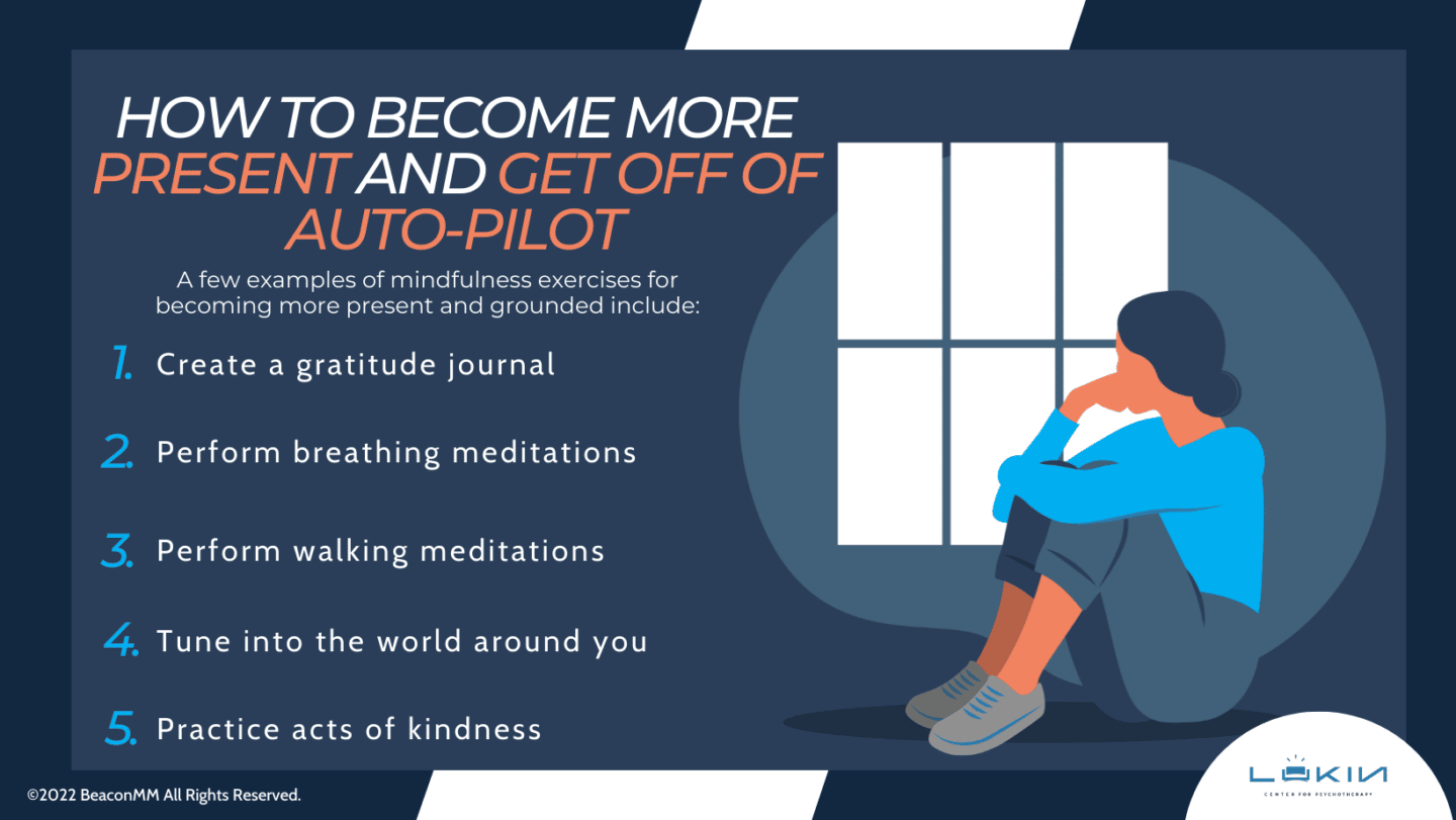 How to Become More Present and Get Off of Auto-pilot Infographic